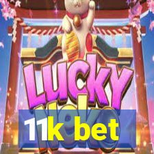 11k bet